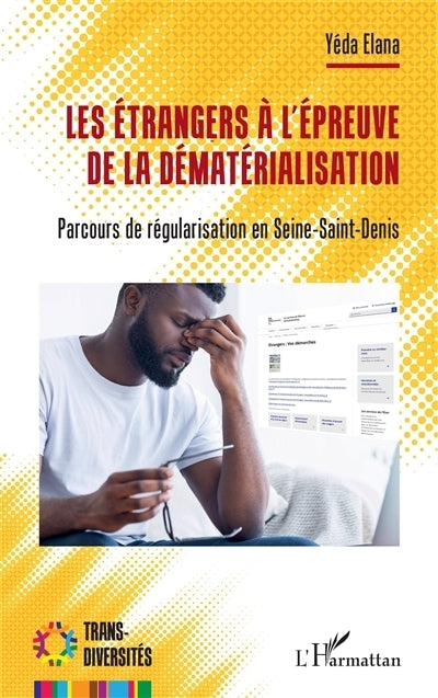 étrangers à l'épreuve de la dématérialisation (Les)
