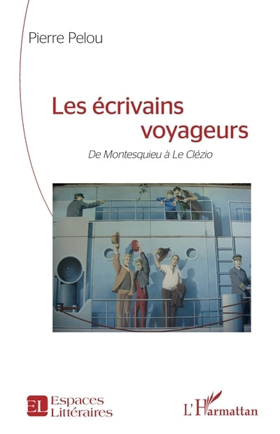 écrivains voyageurs (Les)
