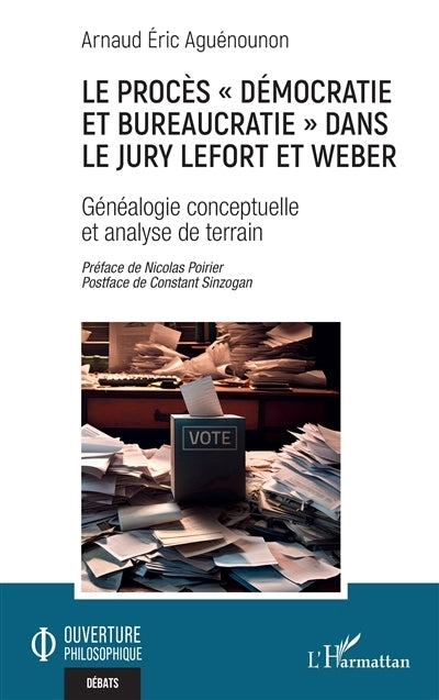 procès démocratie et bureaucratie dans le jury Lefort et Weber (Le)