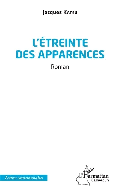 étreinte des apparences (L')