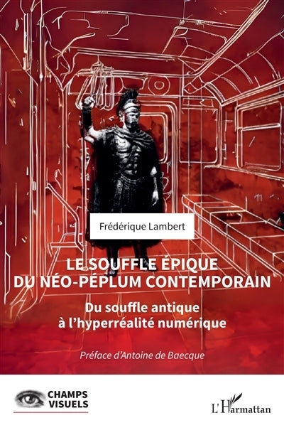 souffle épique du néo-péplum contemporain (Le)