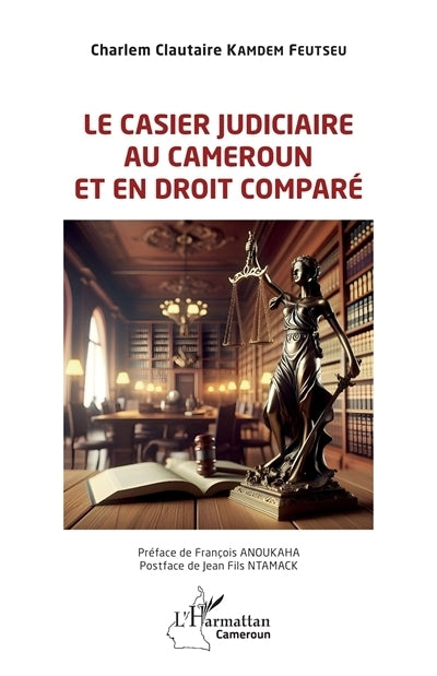 casier judiciaire au Cameroun et en droit comparé (Le)