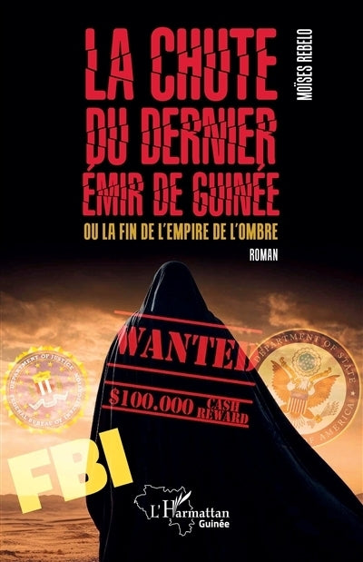 chute du dernier émir de Guinée ou La fin de l'empire de l'ombre (La)