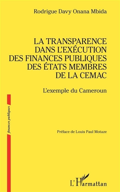 transparence dans l'exécution des finances publiques des Etats membres de la Cemac (La)