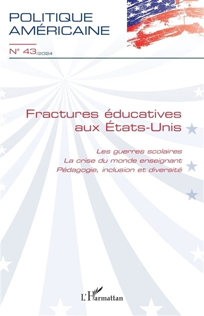 Politique américaine, n°43. Fractures éducatives aux Etats-Unis