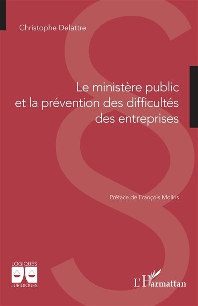 ministère public et la prévention des difficultés des entreprises (Le)