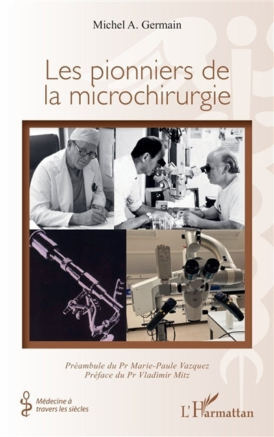 pionniers de la microchirurgie (Les)