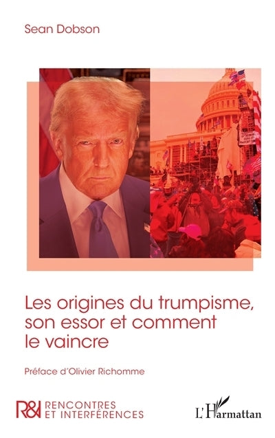 origines du trumpisme, son essor et comment le vaincre (Les)
