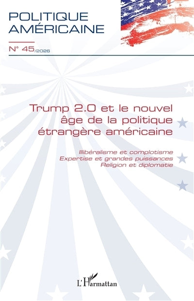 Politique américaine, n°45. Trump 2.0 et le nouvel âge de la politique étrangère américaine