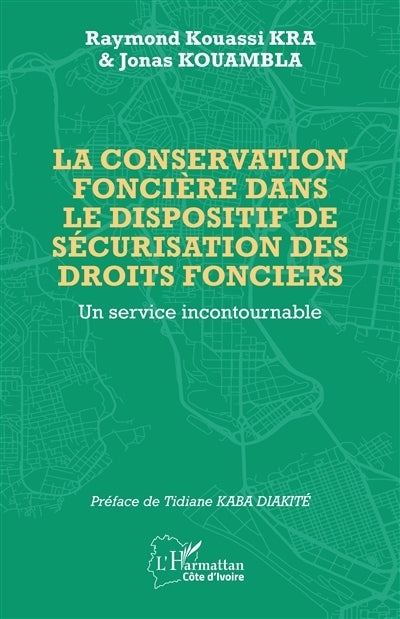 conservation foncière dans le dispositif de sécurisation des droits fonciers (La)