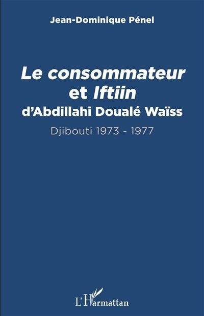 Consommateur et Iftiin d'Abdillahi Doualé Waïss (Le)