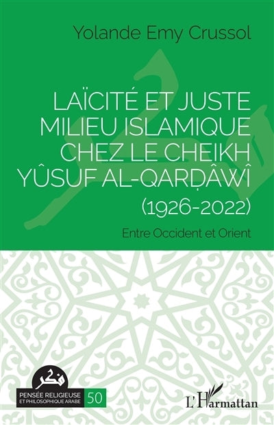 Laïcité et juste milieu islamique chez le cheikh Yûsuf al-Qardâwî (1926-2022)