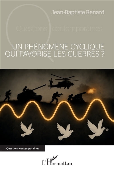 Un phénomène cyclique qui favorise les guerres ?