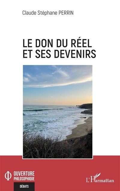 don du réel et ses devenirs (Le)
