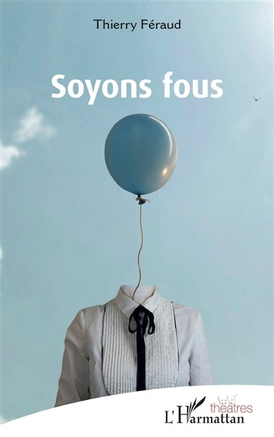 Soyons fous