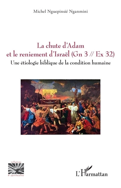 chute d'Adam et le reniement d'Israël (Gn 3, Ex 32) (La)