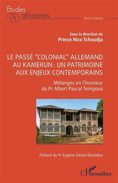 passé colonial allemand au Kamerun (Le)