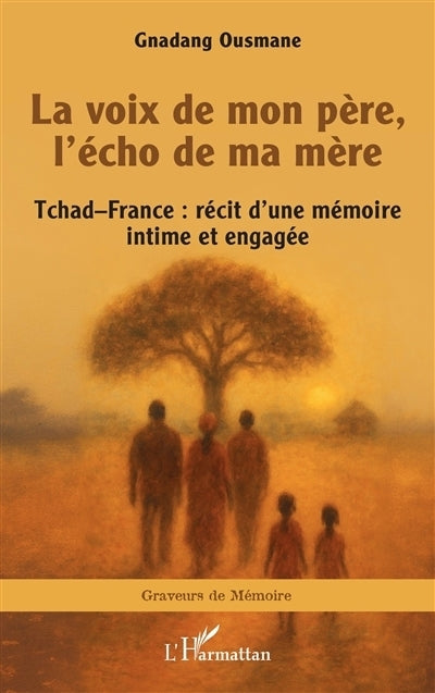 voix de mon père, l'écho de ma mère (La)