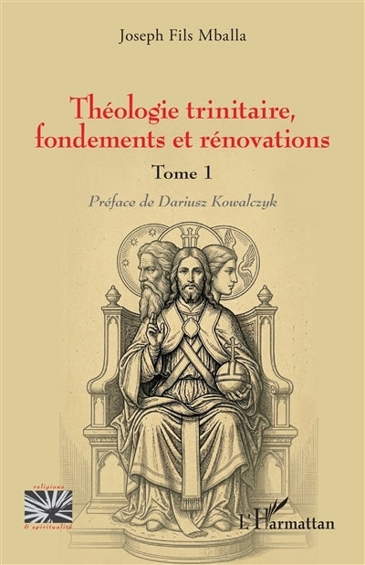 Théologie trinitaire, fondements et rénovations, Vol. 1