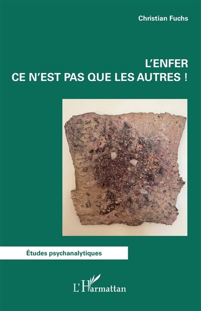 enfer ce n'est pas que les autres ! (L')