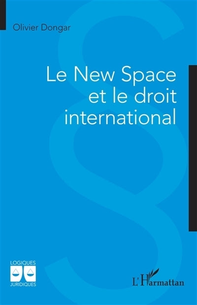New Space et le droit international (Le)