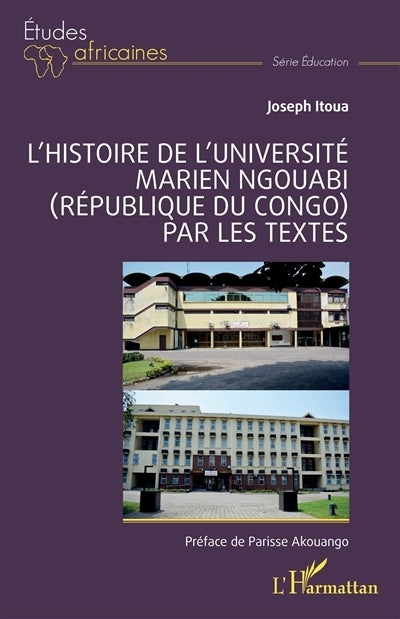 histoire de l'université Marien Ngouabi (République du Congo) par les textes (L')