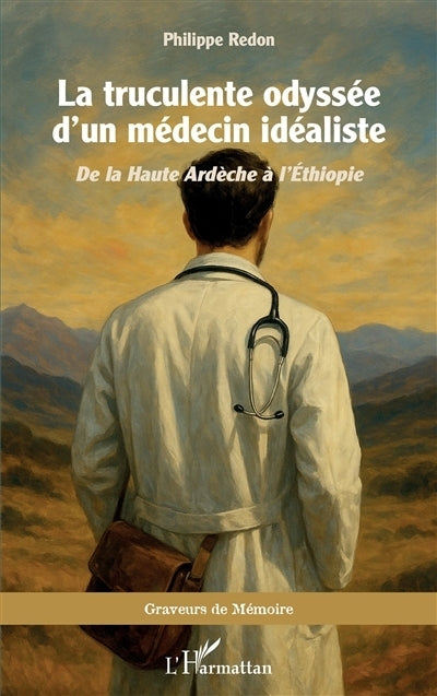 truculente odyssée d'un médecin idéaliste (La)