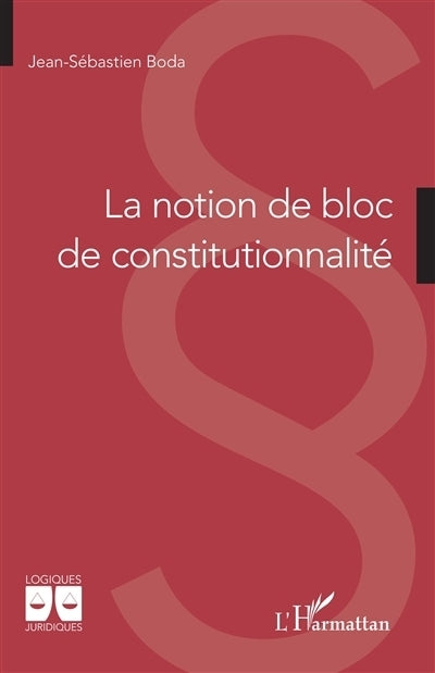notion de bloc de constitutionnalité (La)