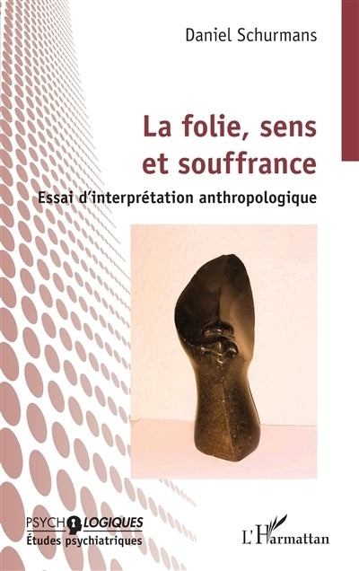 folie, sens et souffrance (La)
