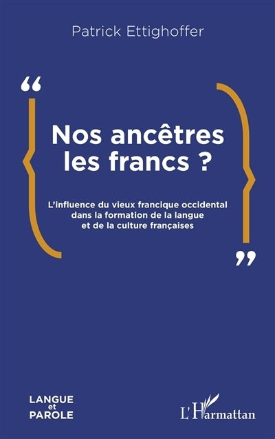 Nos ancêtres les francs ?