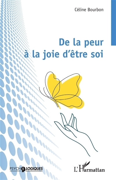 De la peur à la joie d'être soi