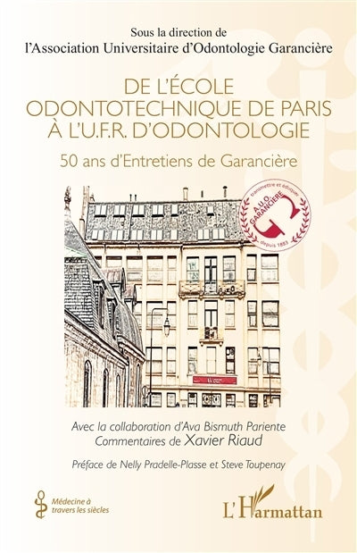De l'Ecole odontotechnique de Paris à l'UFR d'odontologie