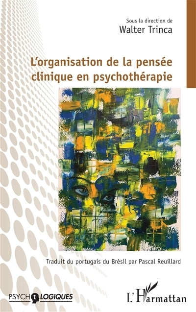 organisation de la pensée clinique en psychothérapie (L')