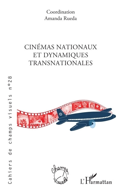 Cahiers de champs visuels, n°28. Cinémas nationaux et dynamiques transnationales