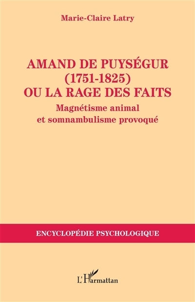 Amand de Puységur (1751-1825) ou La rage des faits