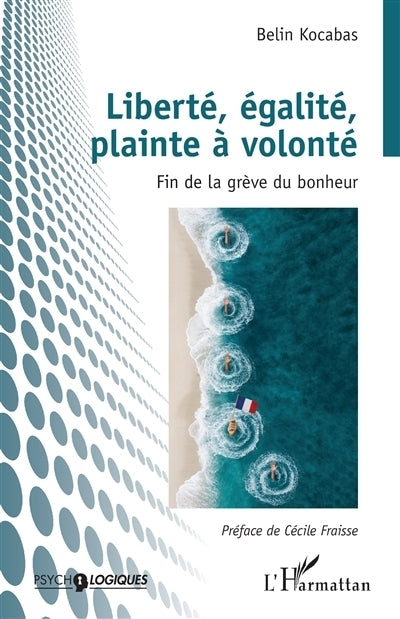 Liberté, égalité, plainte à volonté