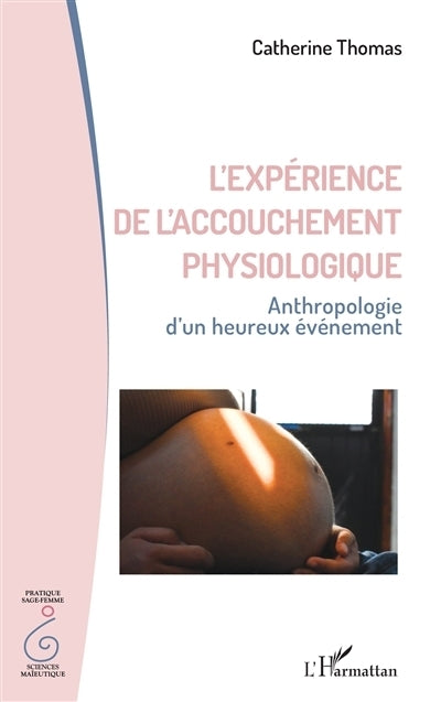 expérience de l'accouchement physiologique (L')