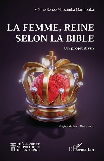 femme, reine selon la Bible (La)