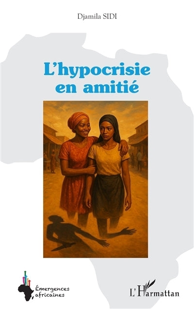 hypocrisie en amitié (L')