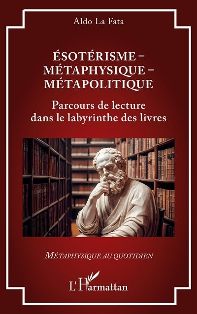 Esotérisme, métaphysique, métapolitique