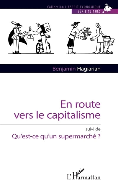 En route vers le capitalisme ; Qu'est-ce qu'un supermarché ?