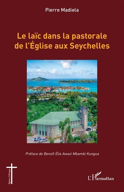 laïc dans la pastorale de l'Eglise aux Seychelles (Le)