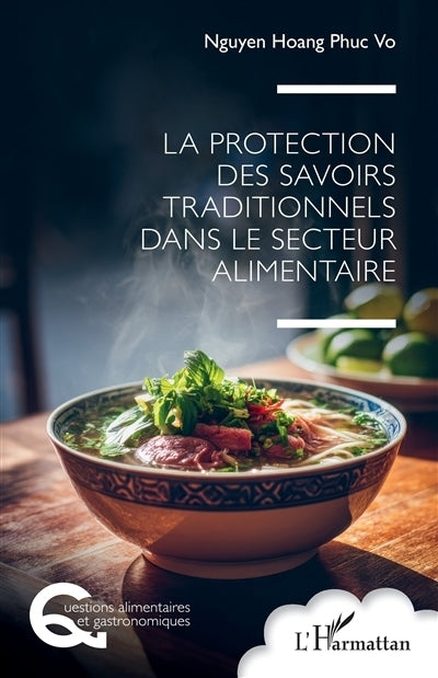 protection des savoirs traditionnels dans le secteur alimentaire (La)