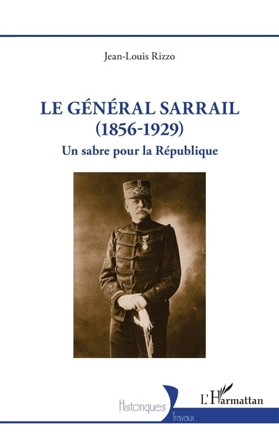 général Sarrail (1856-1929) (Le)