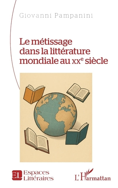 métissage dans la littérature mondiale au XXe siècle (Le)