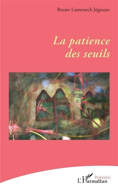 patience des seuils (La)
