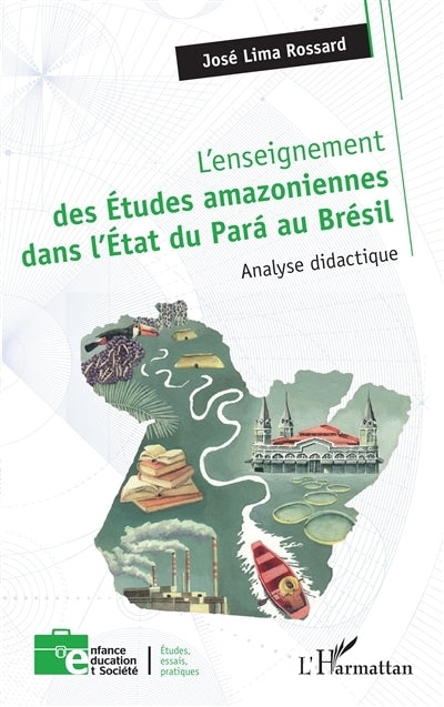enseignement des études amazoniennes dans l'Etat du Para au Brésil (L')