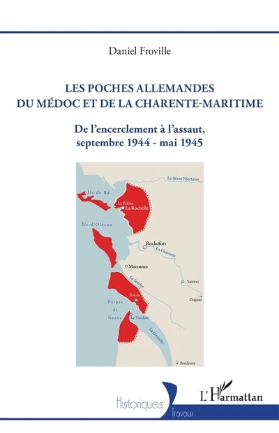 poches allemandes du Médoc et de la Charente-Maritime (Les)