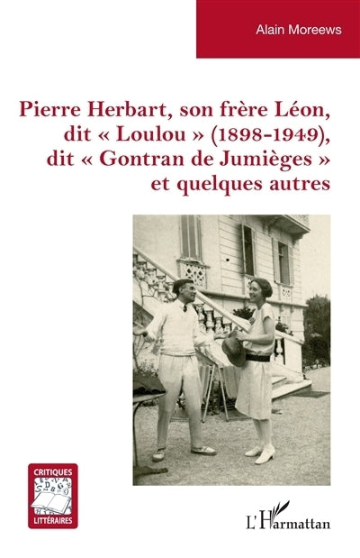 Pierre Herbart, son frère Léon, dit "Loulou" (1898-1949), dit "Gontran de Jumièges" et quelques autres