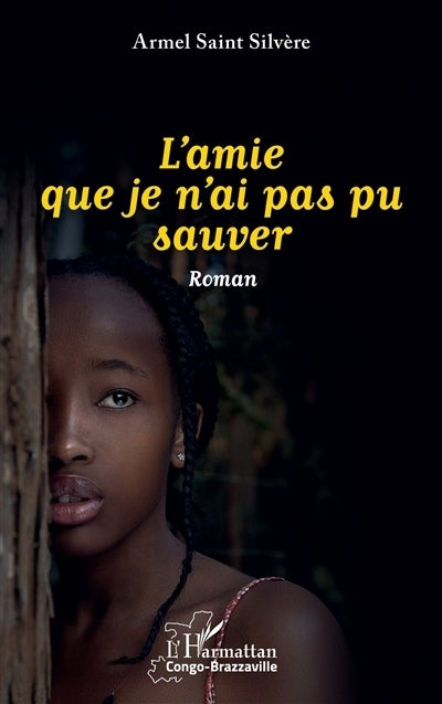 amie que je n'ai pas pu sauver (L')